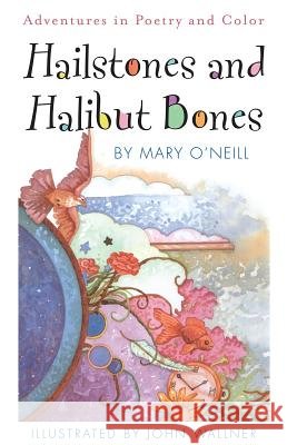 Hailstones and Halibut Bones: Adventures in Poetry and Color O'Neill, Mary 9780385410786 Doubleday Books for Young Readers