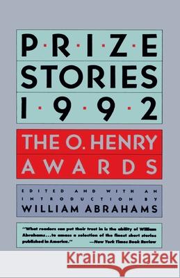 Prize Stories 1992: The O. Henry Awards William Miller Abrahams 9780385421928 Anchor Books