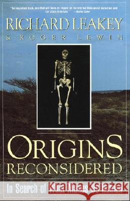 Origins Reconsidered: In Search of What Makes Us Human Richard Leakey Roger Lewin 9780385467926 Anchor Books