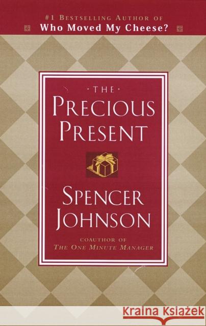 The Precious Present Spencer Johnson 9780385468053 Doubleday Books