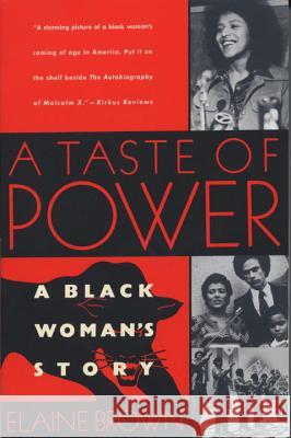 A Taste of Power: A Black Woman's Story Elaine Brown 9780385471077