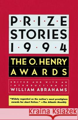 Prize Stories 1994: The O. Henry Awards William Abrahams 9780385471183 Anchor Books