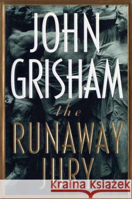 The Runaway Jury John Grisham 9780385472944 Doubleday Books