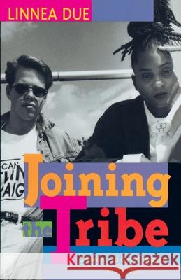 Joining the Tribe: Growing Up Gay and Lesbian in the '90s Linnea Due 9780385475006 Anchor Books