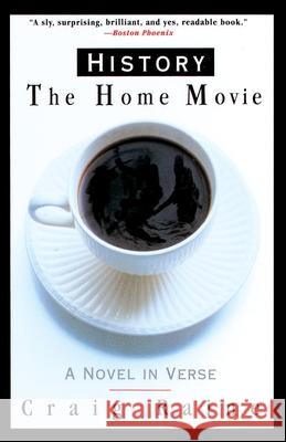 History: The Home Movie Craig Raine 9780385476607 Anchor Books