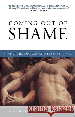 Coming Out of Shame: Transforming Gay and Lesbian Lives Gershen Kaufman Lev Raphael 9780385477963 Main Street Books