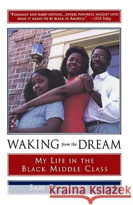 Waking from the Dream: My Life in the Black Middle Class Fulwood, Sam 9780385478236 Anchor Books