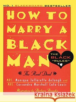 How to Marry a Black Man Cassandra Cato-Louis Barbara Brandon Monique Jellelrette Dejongh 9780385482479 Broadway Books