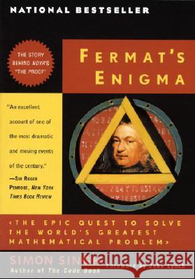 Fermat's Enigma: The Epic Quest to Solve the World's Greatest Mathematical Problem Simon Singh Simon Singit John Lynch 9780385493628 Anchor Books