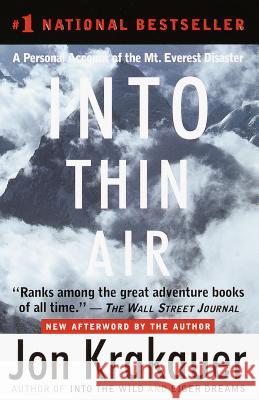 Into Thin Air: A Personal Account of the Mount Everest Disaster Jon Krakauer 9780385494786 