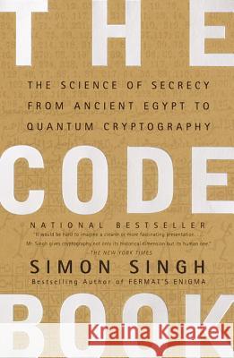 The Code Book: The Science of Secrecy from Ancient Egypt to Quantum Cryptography Simon Singh 9780385495325
