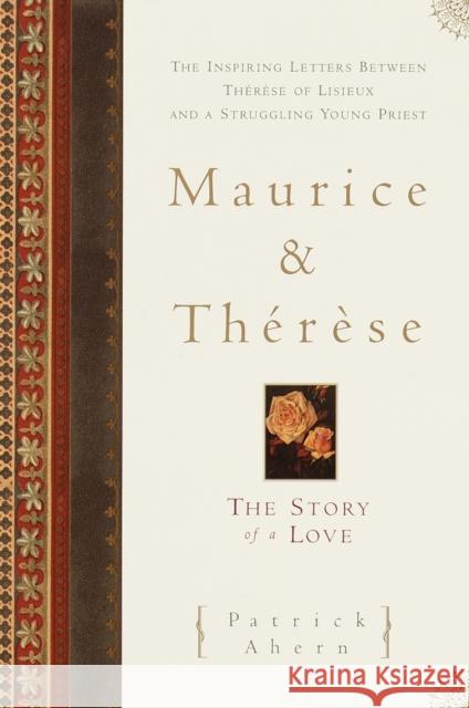 Maurice and Therese: The Story of a Love Patrick Ahern 9780385497404