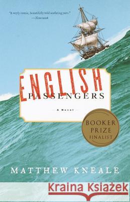 English Passengers Matthew Kneale 9780385497442 Anchor Books