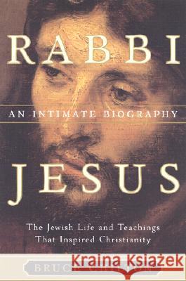 Rabbi Jesus: An Intimate Biography Bruce Chilton 9780385497930