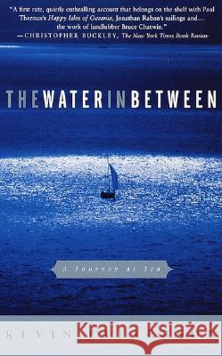 The Water in Between: A Journey at Sea Kevin Patterson Alice Van Straalen 9780385498845 Anchor Books