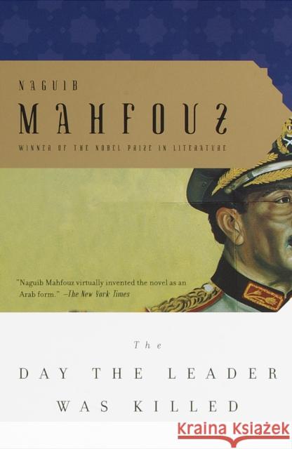 The Day the Leader Was Killed Naguib Mahfouz Najib Mahfuz 9780385499224 Anchor Books