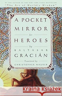 A Pocket Mirror for Heroes Christopher Maurer 9780385503143 Currency