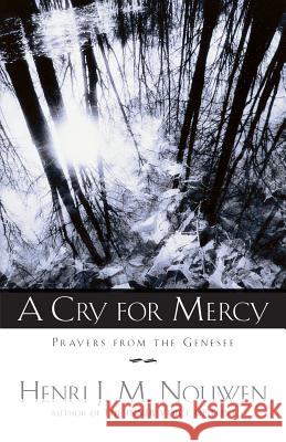 A Cry For Mercy Henri J. M. Nouwen 9780385503891 Image