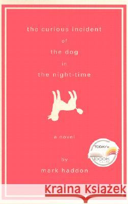 The Curious Incident of the Dog in the Night-Time Mark Haddon 9780385512107