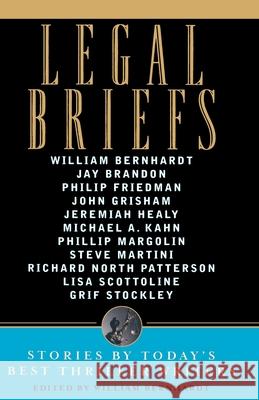 Legal Briefs: Short Stories by Today's Best Thriller Writers William Bernhardt 9780385514439 Doubleday Books