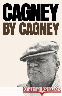 Cagney by Cagney James Cagney 9780385520263 Doubleday Books