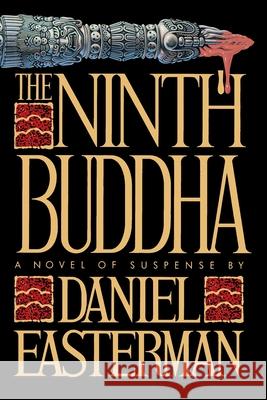 The Ninth Buddha: A Novel of Suspense Daniel Easterman 9780385520461 Doubleday Books