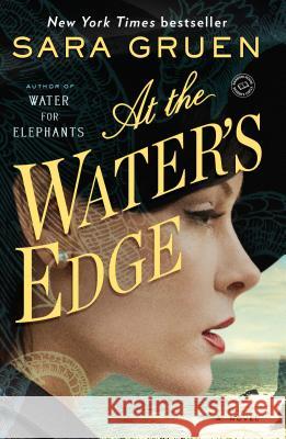 At the Water's Edge Sara Gruen 9780385523240