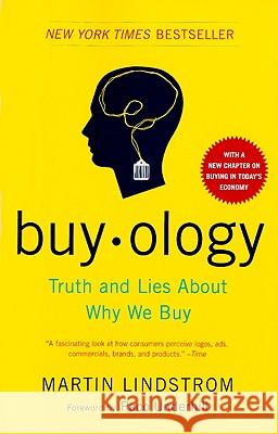 Buyology: Truth and Lies about Why We Buy Martin Lindstrom Paco Underhill 9780385523899 Broadway Business