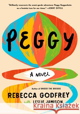 Peggy Rebecca Godfrey Leslie Jamison 9780385538282 Random House