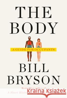 The Body: A Guide for Occupants Bill Bryson 9780385539302 Doubleday Books