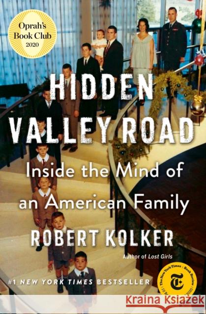 Hidden Valley Road: Inside the Mind of an American Family Robert Kolker 9780385543767