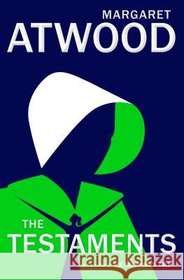 The Testaments: The Sequel to the Handmaid's Tale Atwood, Margaret 9780385543781 