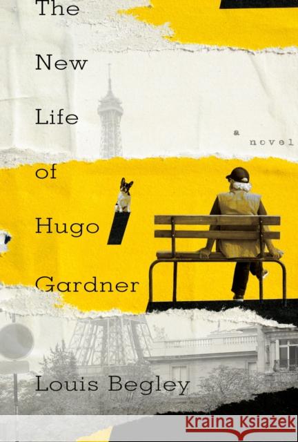 The New Life of Hugo Gardner Begley, Louis 9780385545624