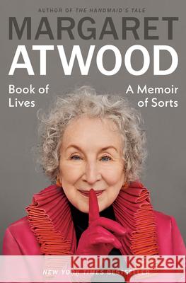 Book of Lives: A Memoir of Sorts Margaret Atwood 9780385547512