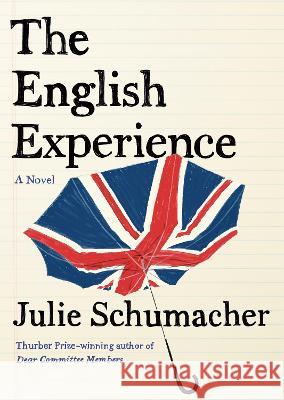 The English Experience Julie Schumacher 9780385550123 Doubleday Books