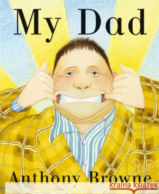 My Dad Anthony Browne 9780385606134 Penguin Random House Children's UK