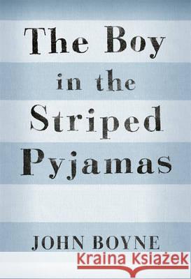 The Boy in the Striped Pyjamas John Boyne 9780385610315 Penguin Random House Children's UK