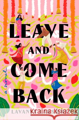 Leave and Come Back Lavanya Lakshmi 9780385700139 Doubleday Canada