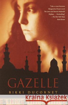 Gazelle Rikki Ducornet 9780385720434 Anchor Books