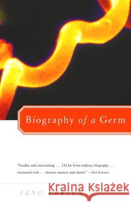Biography of a Germ Arno Karlen Julie Doughty 9780385720663 Anchor Books