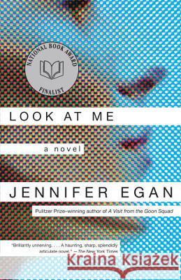 Look at Me Jennifer Egan 9780385721356 Anchor Books