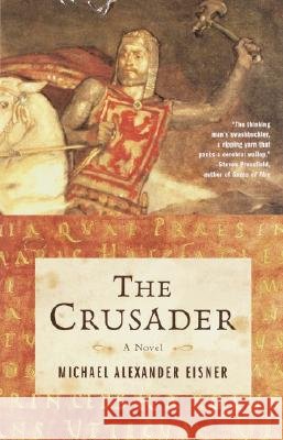 The Crusader Michael Alexander Eisner 9780385721417