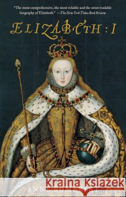 Elizabeth I Anne Somerset 9780385721578