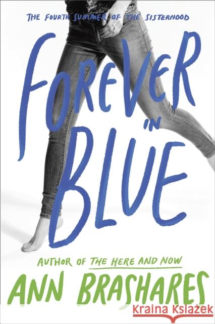 Forever in Blue: The Fourth Summer of the Sisterhood  9780385734011 Delacorte Press Books for Young Readers