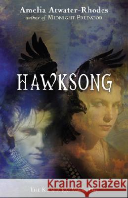 Hawksong: The Kiesha'ra: Volume One Amelia Atwater-Rhodes 9780385734929 Delacorte Press Books for Young Readers