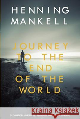 Journey to the End of the World Henning Mankell 9780385734981