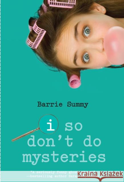 I So Don't Do Mysteries Barrie Summy 9780385736039 Yearling Books