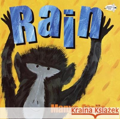 Rain Manya Stojic Manya Stojic 9780385737296 Dragonfly Books