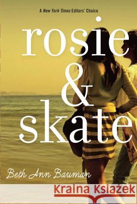 Rosie and Skate Beth Ann Bauman 9780385737364 Wendy Lamb Books