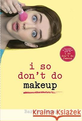 I So Don't Do Makeup Barrie Summy 9780385737890 Yearling Books